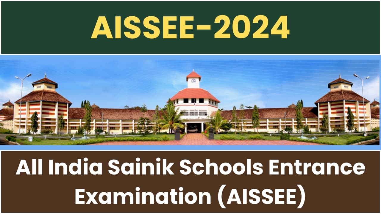 AISSEE 2024 Sainik school Entrance Exam for Class VI & IX