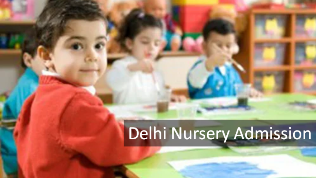 Delhi Nursery School Admission 202425 Application Process, Eligibility